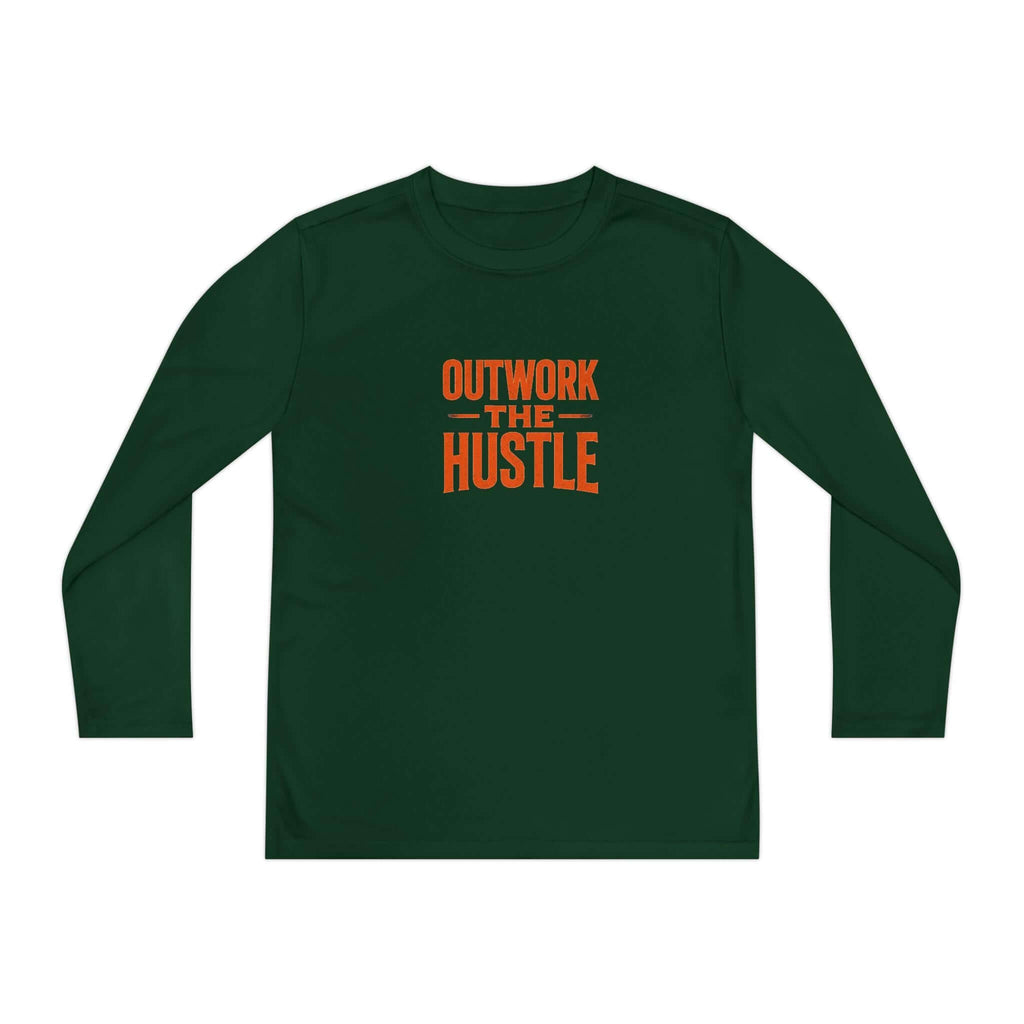 Outwork the Hustle Youth Long Sleeve Tee Moisture-Wicking in dark green with motivational text.