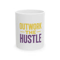 Outwork The Hustle Motivational Mug