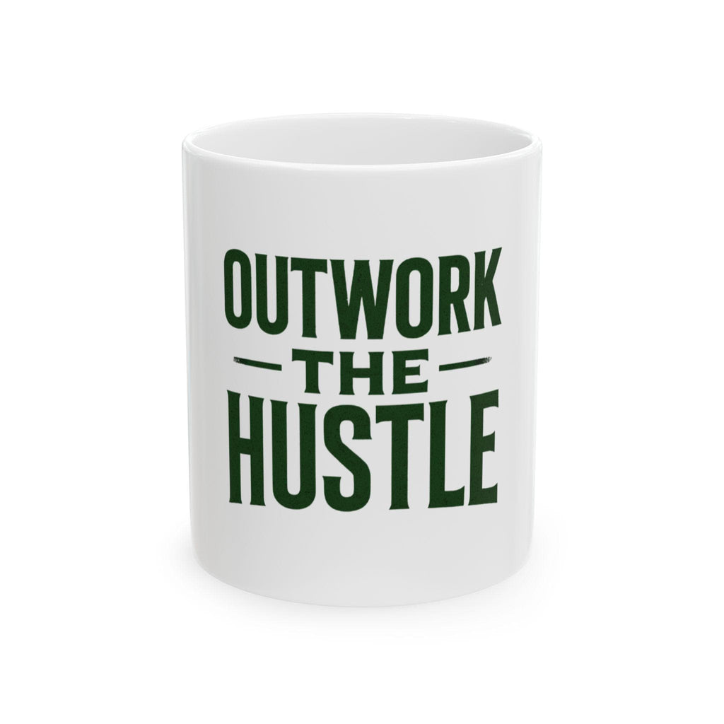 Outwork The Hustle Motivational Mug with bold text design, perfect for inspiring ambition and dedication.
